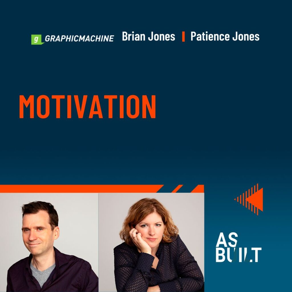As Built Podcast Ep 27: Motivation.