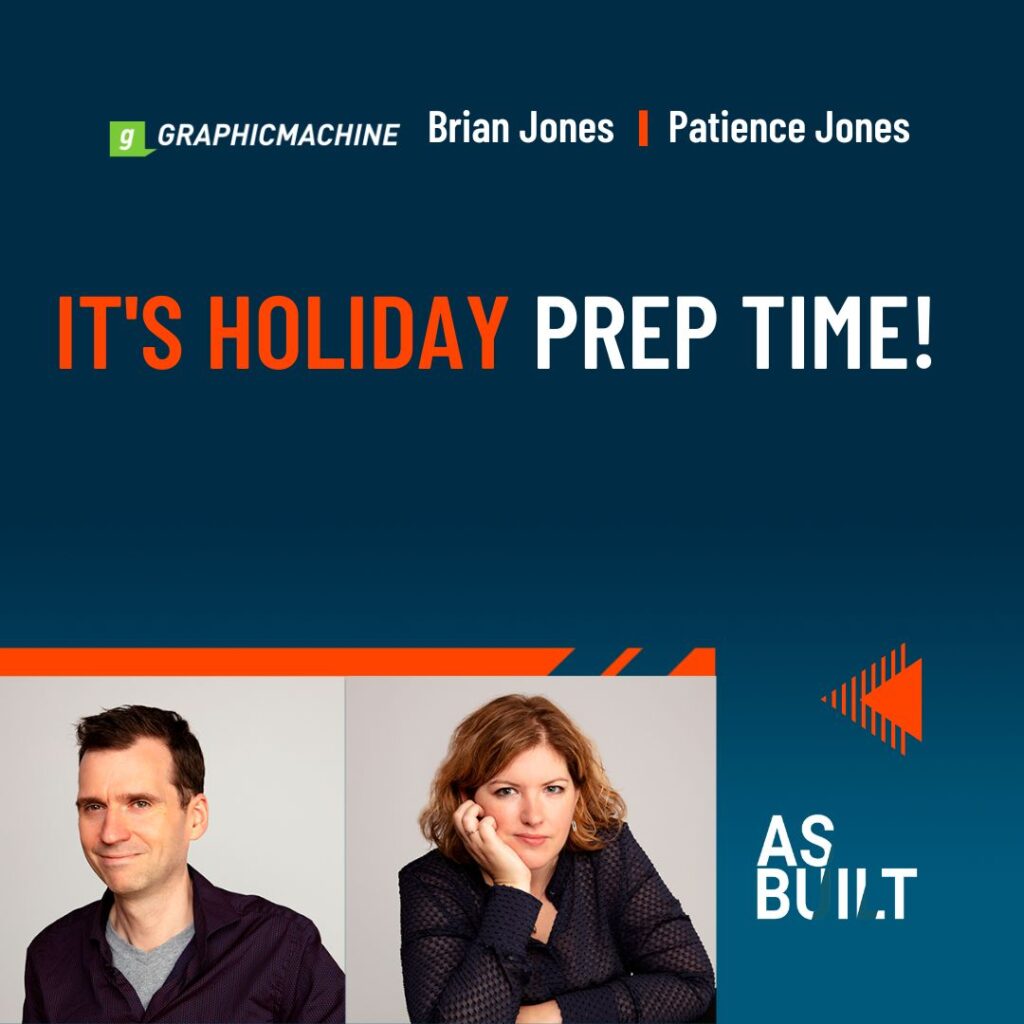 As Built Podcast Ep 34: It's Holiday Prep Time!