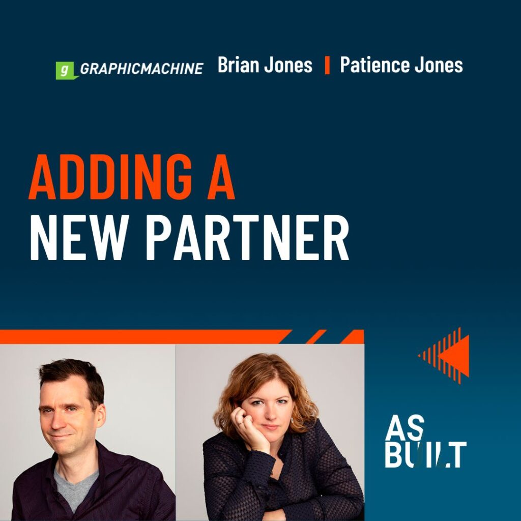 As Built Podcast Episode 37: Adding a New Partner.